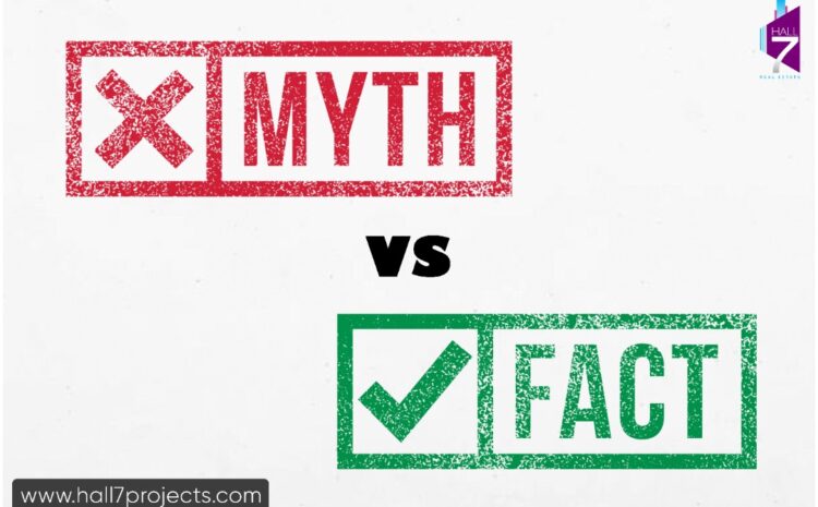 7 Common Myths About Real Estate Debunked